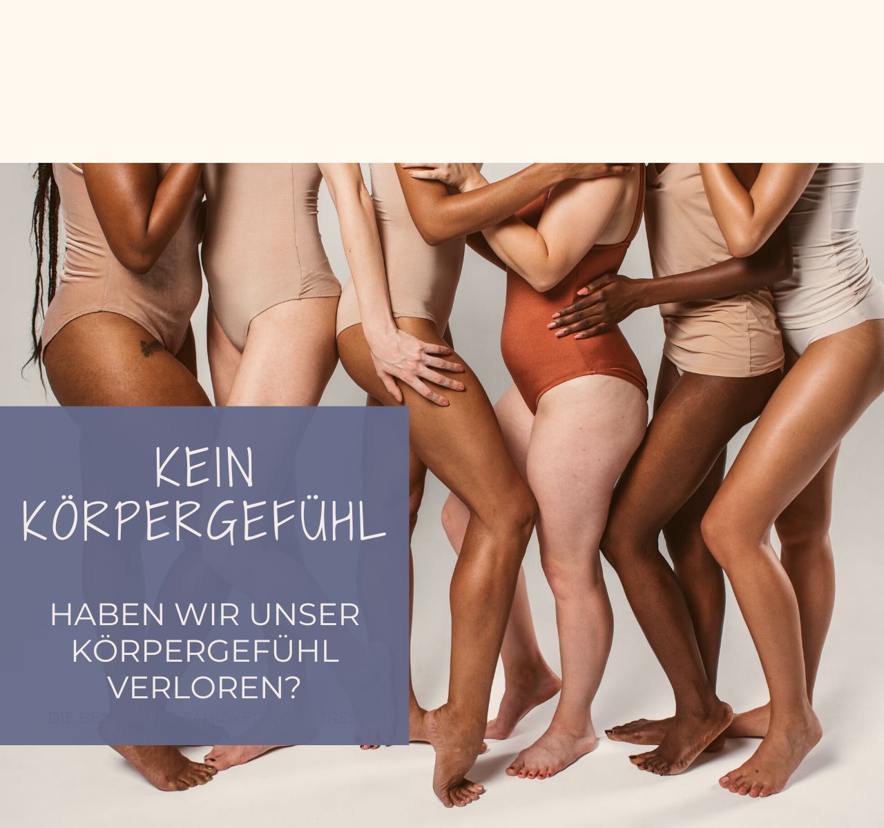 Read more about the article Kein Körpergefühl – Haben wir unser Körpergefühl verloren?