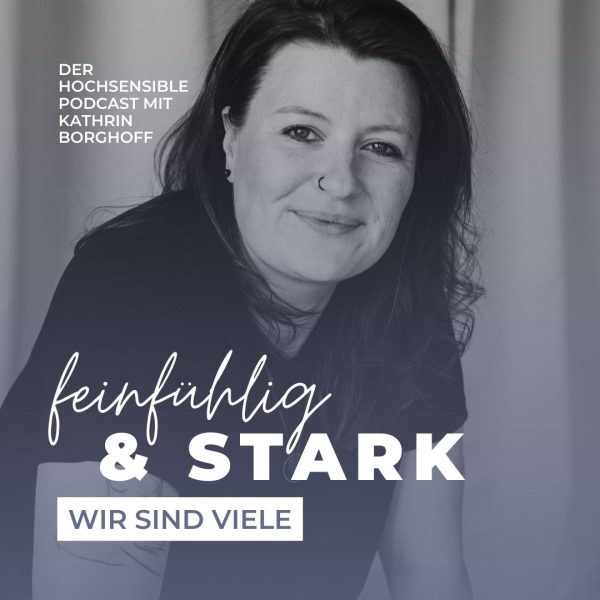 feinfuehlig & stark Podcast Kathrin Borghoff Cover
